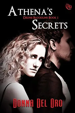 E-Book (epub) Athena's Secrets (The Delphi Bloodline, #1) von Donna Del Oro