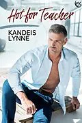 E-Book (epub) Hot For Teacher (Reading, Writing, and Erotica, #1) von Kandeis Lynne