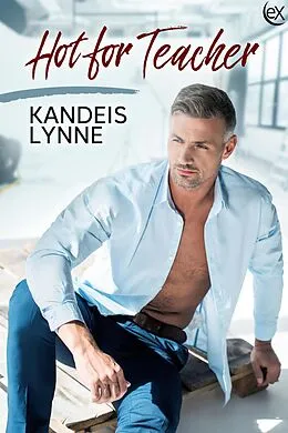 E-Book (epub) Hot For Teacher (Reading, Writing, and Erotica, #1) von Kandeis Lynne
