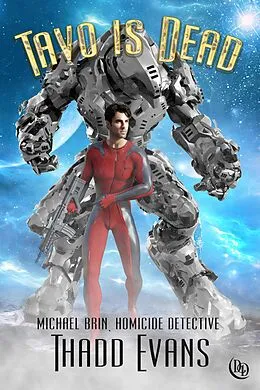 E-Book (epub) Tavo Is Dead (Michael Brin, Homicide Detective Series, #8) von Thadd Evans