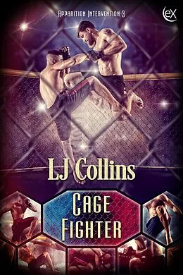 E-Book (epub) Cage Fighter (Apparition Intervention, #3) von L. J. Collins