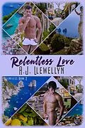 E-Book (epub) Relentless Love von A. J. Llewellyn