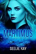 E-Book (epub) Martimus (Feisty Lawyers, #5) von Seelie Kay