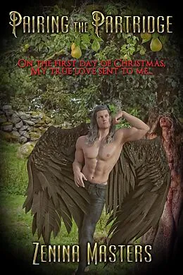 E-Book (epub) Pairing the Partridge (Enchanted Crossroads, #6) von Zenina Masters