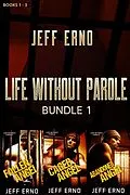E-Book (epub) Life Without Parole Bundle 1 von Jeff Erno