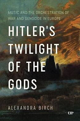 Livre Relié Hitler's Twilight of the Gods de Alexandra Birch