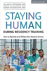 Couverture cartonnée Staying Human during Residency Training de MD, Allan D. Peterkin, MD, Derek Puddester