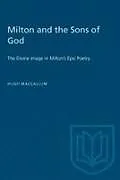 Kartonierter Einband (Kt) Milton and the Sons of God von Hugh MacCallum