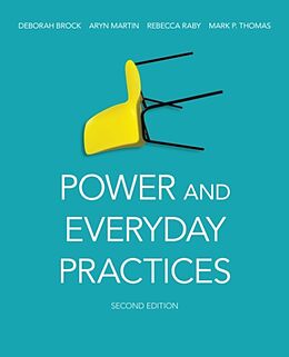 Fester Einband Power and Everyday Practices, Second Edition von Deborah Martin, Aryn Raby, Rebecca Thomas, Brock