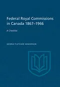 E-Book (pdf) Federal Royal Commissions in Canada 1867-1966 von George Henderson