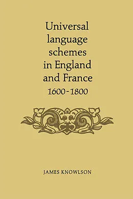 E-Book (pdf) Universal language schemes in England and France 1600-1800 von James Knowlson