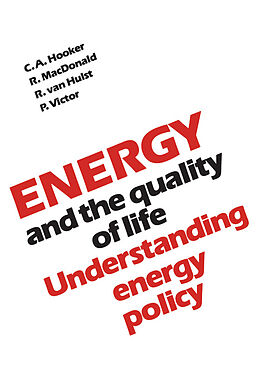 E-Book (pdf) Energy and the Quality of Life von Clifford Hooker, Robert Macdonald, Robert van Hulst