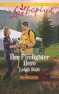 E-Book (epub) Her Firefighter Hero von Leigh Bale