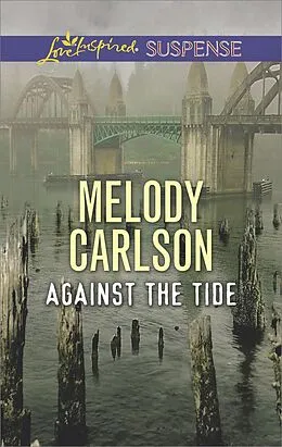 E-Book (epub) Against the Tide von Melody Carlson