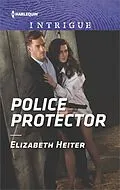 E-Book (epub) Police Protector von Elizabeth Heiter