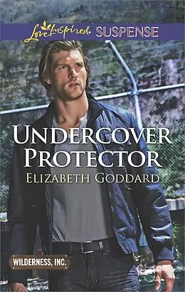 E-Book (epub) Undercover Protector von Elizabeth Goddard