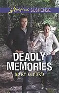 E-Book (epub) Deadly Memories von Mary Alford