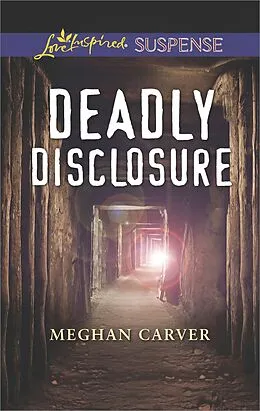 E-Book (epub) Deadly Disclosure von Meghan Carver