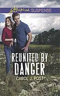 E-Book (epub) Reunited by Danger von Carol J. Post