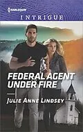 E-Book (epub) Federal Agent Under Fire von Julie Anne Lindsey