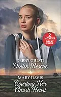 E-Book (epub) Amish Rescue and Courting Her Amish Heart von Debby Giusti, Mary Davis