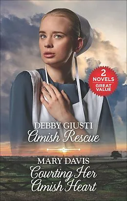 E-Book (epub) Amish Rescue and Courting Her Amish Heart von Debby Giusti, Mary Davis