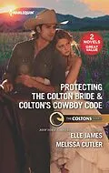 E-Book (epub) Protecting the Colton Bride & Colton's Cowboy Code von Elle James, Melissa Cutler