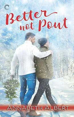 E-Book (epub) Better Not Pout von Annabeth Albert