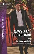 E-Book (epub) Navy SEAL Bodyguard von Tawny Weber