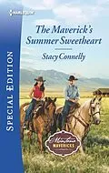 E-Book (epub) The Maverick's Summer Sweetheart von Stacy Connelly
