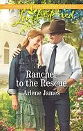 E-Book (epub) Rancher to the Rescue von Arlene James