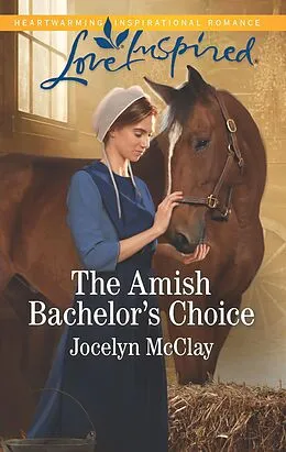 E-Book (epub) The Amish Bachelor's Choice von Jocelyn McClay
