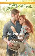E-Book (epub) Her Forgotten Cowboy von Deb Kastner