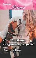 E-Book (epub) Her Christmas Pregnancy Surprise von Jennifer Faye