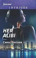 E-Book (epub) Her Alibi von Carol Ericson