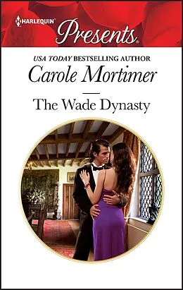 E-Book (epub) The Wade Dynasty von Carole Mortimer