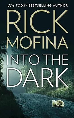E-Book (epub) Into the Dark von Rick Mofina