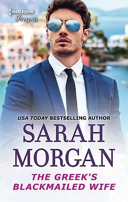 E-Book (epub) The Greek's Blackmailed Wife von Sarah Morgan