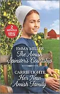 E-Book (epub) The Amish Spinster's Courtship and Her New Amish Family von Emma Miller, Carrie Lighte