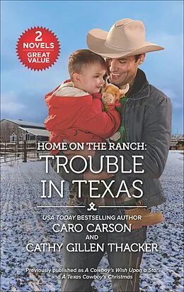 E-Book (epub) Home on the Ranch: Trouble in Texas von Caro Carson, Cathy Gillen Thacker