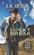 E-Book (epub) Lucky Break von A. M. Arthur