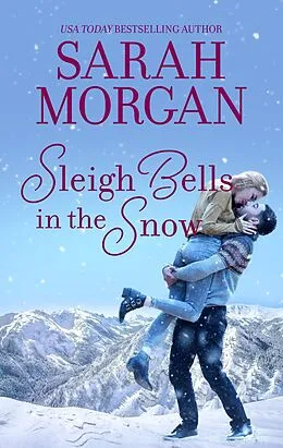 E-Book (epub) Sleigh Bells in the Snow von Sarah Morgan