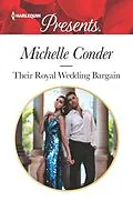 E-Book (epub) Their Royal Wedding Bargain von Michelle Conder