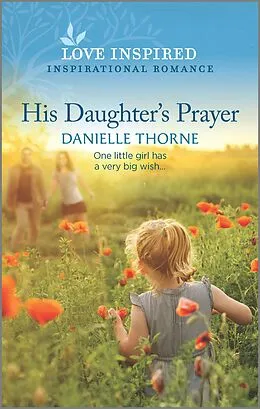 E-Book (epub) His Daughter's Prayer von Danielle Thorne