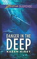 E-Book (epub) Danger in the Deep von Karen Kirst