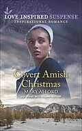 E-Book (epub) Covert Amish Christmas von Mary Alford