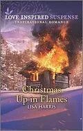E-Book (epub) Christmas Up in Flames von Lisa Harris