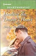 E-Book (epub) Healing the Doctor's Heart von Shirley Hailstock