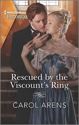 E-Book (epub) Rescued by the Viscount's Ring von Carol Arens
