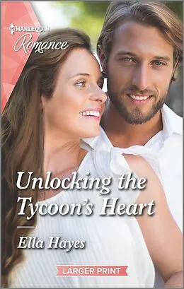 E-Book (epub) Unlocking the Tycoon's Heart von Ella Hayes